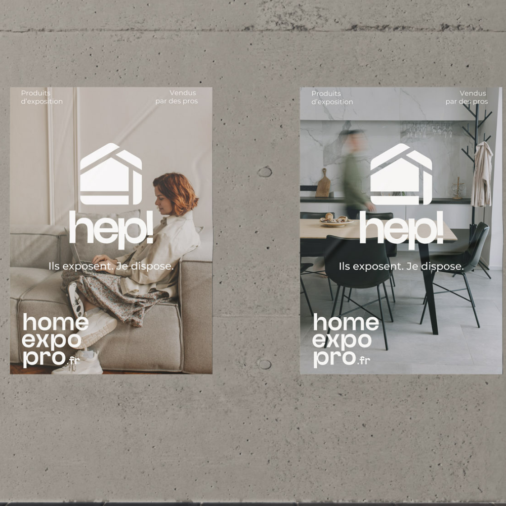Affiches Home Expo Pro avec la signature « Ils exposent. Je dispose. » et le logo hep!